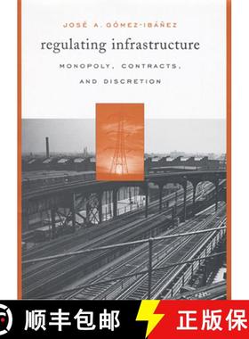 【3-4周达】Regulating Infrastructure: Monopoly, Contracts, and Discretion [9780674022386]