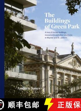 【3-4周达】The Buildings of Green Park : A tour of certain buildings, monuments and other structures ... [9781788841160]