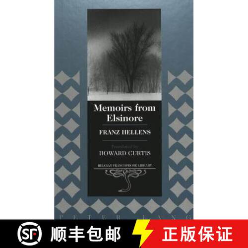 【3-4周达】精装 Memoirs from Elsinore : Translated by Howard Curtis [9780820444697]