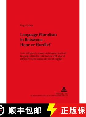 【3-4周达】Language Pluralism in Botswana - Hope or Hurdle?: A Sociolinguistic Survey on Language Use... [9783631503775]