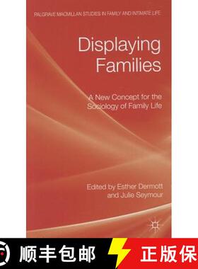 【3-4周达】Displaying Families: A New Concept for the Sociology of Family Life [9780230246133]