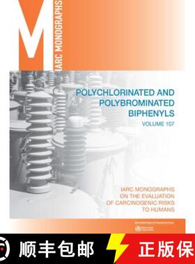 【3-4周达】Polychlorinated and Polybrominated Biphenyls: IARC Monographs on the Evaluation of Carcino... [9789283201458]