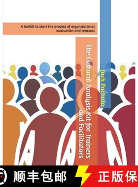 预订 The Cultural Analysis Kit for Trainers and Facilitators: A toolkit to start the process of organ... [9781888475135]