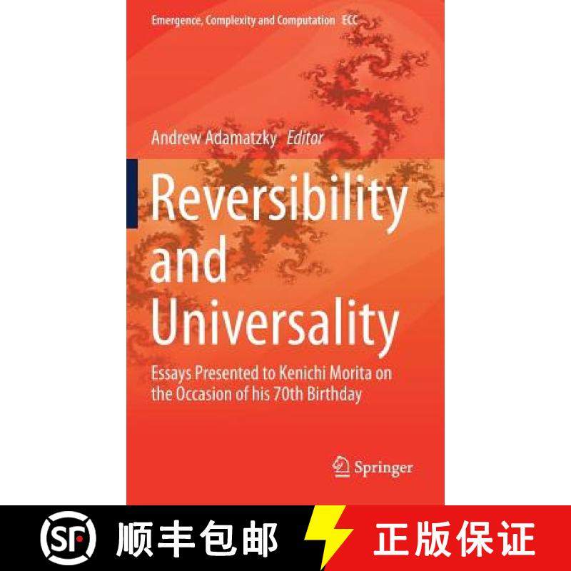 【3-4周达】Reversibility and Universality : Essays Presented to Kenichi Morita on the Occasion of his... [9783319732152]