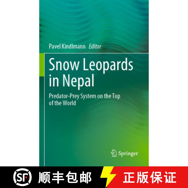 【3-4周达】Snow Leopards in Nepal: Predator-Prey System on the Top of the World [9783031113574]