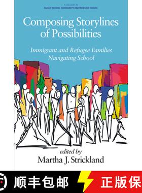 【3-4周达】Composing Storylines of Possibilities – Immigrant and Refugee Families Navigating School [9781648027154]