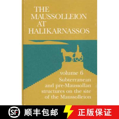 【3-4周达】精装 Maussolleion at Halikarnassos, Volume 6: Reports of the Danish Archaeological Expedit... [9788788415162]