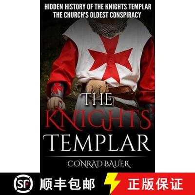 【3-4周达】The Knights Templar: The Hidden History of the Knights Templar: The Church's Oldest Conspi... [9781519488763]
