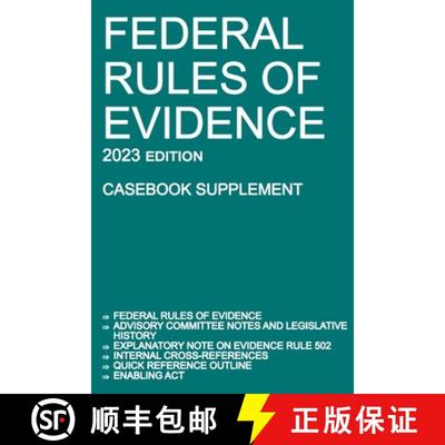 【3-4周达】Federal Rules of Evidence; 2023 Edition (Casebook Supplement): With Advisory Committee not... [9781640021297]