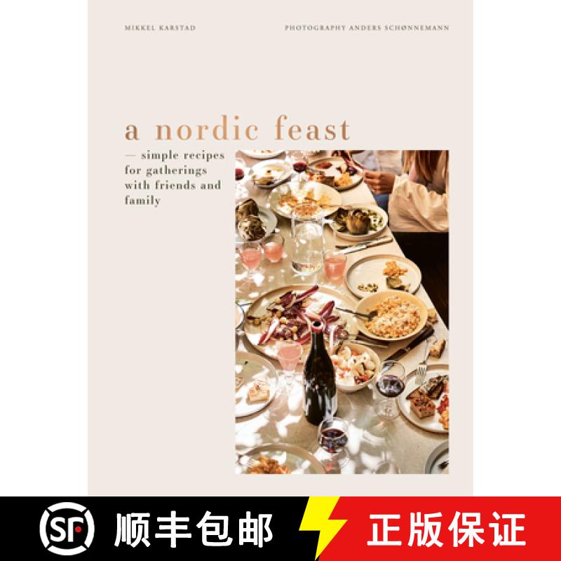 【3-4周达】A Nordic Feast: Simple Recipes for Gatherings with Friends and Family [9783791389660]