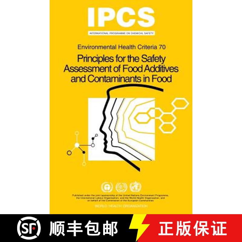 【2-3周达】Principles for the Safety Assessment of Food Additives and Contaminants in Food - Environm... [9789241542708]