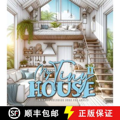 【3-4周达】My Tiny House Coloring Book for Adults 2: Interior Coloring Book | Living Spaces in Nature... [9783759800381]