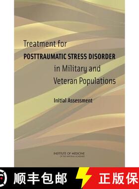 【3-4周达】Treatment for Posttraumatic Stress Disorder in Military and Veteran Populations: Initial A... [9780309254212]