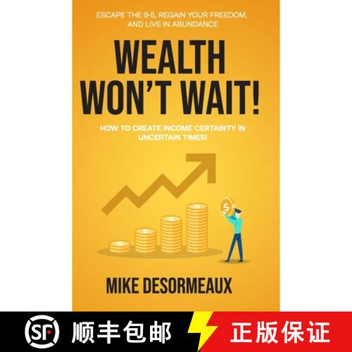 【3-4周达】Wealth Won't Wait: Escape the 9-5, Regain Your Freedom, and Live in Abundance [9781777393106]