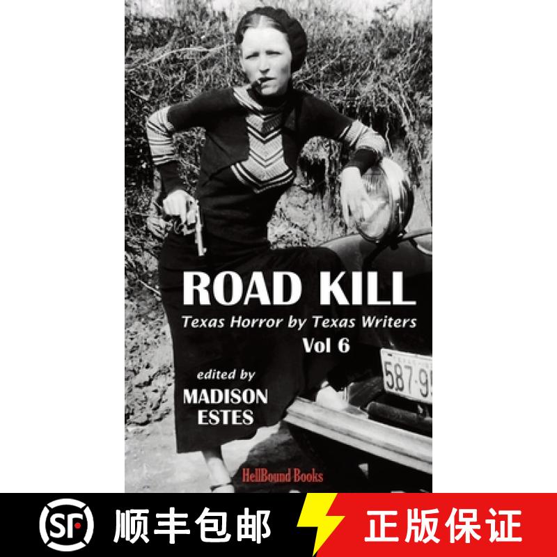 【3-4周达】Road Kill: Texas Horror by Texas Writers Volume 6 [9781953905611]