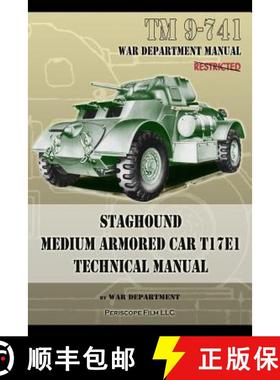 【3-4周达】TM 9-741 Staghound Medium Armored Car T17E1 Technical Manual [9781937684402]