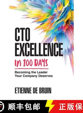 预订 CTO Excellence in 100 Days: Becoming the Leader Your Company Deserves [9781544538341]