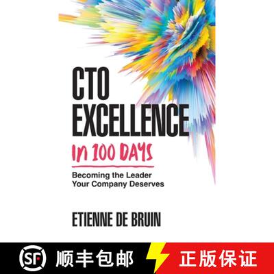 【3-4周达】CTO Excellence in 100 Days: Becoming the Leader Your Company Deserves [9781544538341]