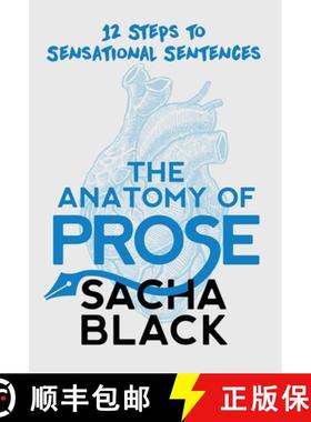 预订 The Anatomy of Prose: 12 Steps to Sensational Sentences [9781913236052]