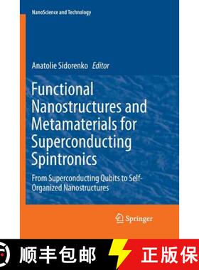 【3-4周达】Functional Nanostructures and Metamaterials for Superconducting Spintronics : From Superco... [9783030080266]