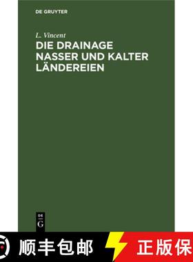 预订 Die Drainage Nasser Und Kalter Ländereien: Skizzen Für Landwirthe Und Techniker [9783112660256]