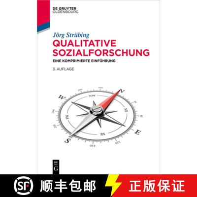 【3-4周达】Qualitative Sozialforschung: Eine Komprimierte Einführung [9783111429359]