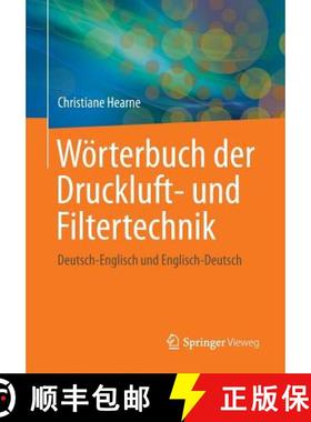 【3-4周达】Wörterbuch der Druckluft- und Filtertechnik : Deutsch-Englisch und Englisch-Deutsch [9783658032920]