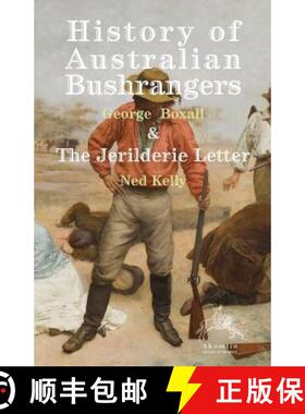 【3-4周达】History of Australian Bushrangers: & The Jerilderie Letter [9780648182627]