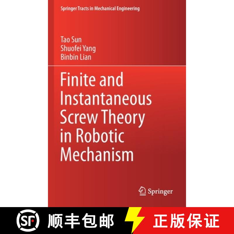 【3-4周达】Finite and Instantaneous Screw Theory in Robotic Mechanism [9789811519468]