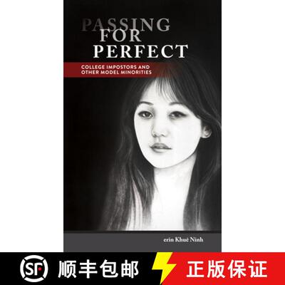 【3-4周达】Passing for Perfect: College Impostors and Other Model Minorities [9781439920527]