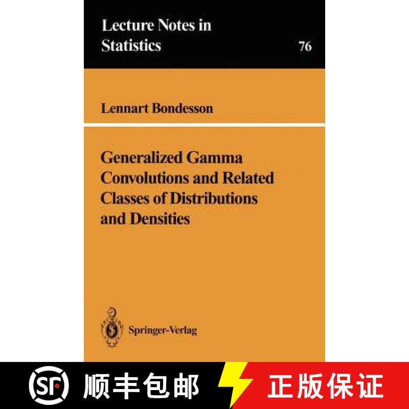 【3-4周达】Generalized Gamma Convolutions and Related Classes of Distributions and Densities [9780387978666]