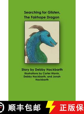【3-4周达】Searching for Glisten, The Fairhope Dragon: Story by Debby Hackbarth [9781954693821]