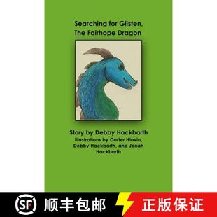 【3-4周达】Searching for Glisten, The Fairhope Dragon: Story by Debby Hackbarth [9781954693821]