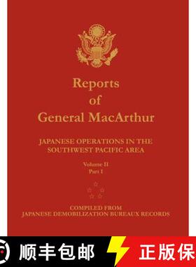 【3-4周达】Reports of General MacArthur: Japanese Operations in the Southwest Pacific Area. Volume 2,... [9781782660378]