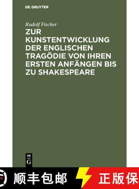 预订 Zur Kunstentwicklung Der Englischen Tragoedie Von Ihren Ersten Anfangen Bis Zu Shakespeare [9783111187082]