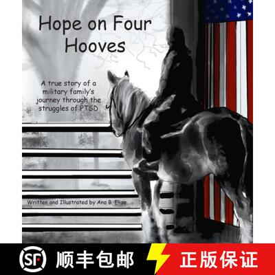 【3-4周达】精装 Hope on Four Hooves: A true story of a military family's journey through the struggle... [9798218147907]