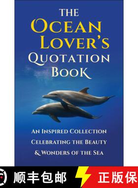 【3-4周达】The Ocean Lover's Quotation Book: An Inspired Collection Celebrating the Beauty and Wonder... [9781578269396]