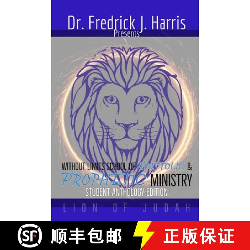 【2-3周达】Without Limits School of Apostolic and Prophetic Ministry: Student Anthology [9781954418035]