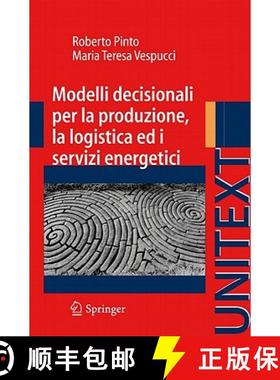 【3-4周达】Modelli Decisionali Per La Produzione, La Logistica Ed I Servizi Energetici [9788847017900]