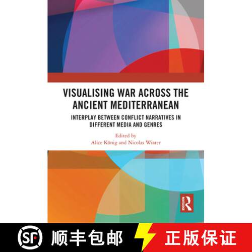 【3-4周达】精装 Visualising War Across the Ancient Mediterranean: Interplay Between Conflict Narrativ... [9781032977980]