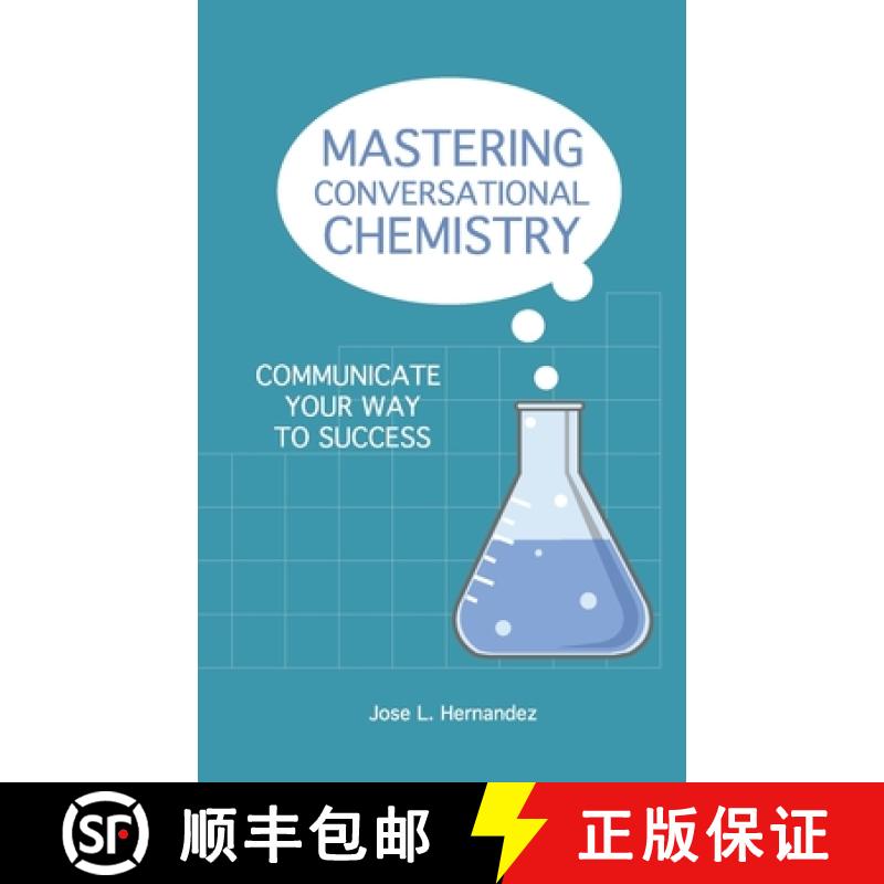 【3-4周达】Mastering Conversational Chemistry: Communicate Your Way to Success [9780578535142]