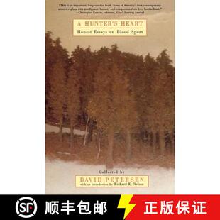 【3-4周达】A Hunter's Heart: Honest Essays on Blood Sport [9780805055306]