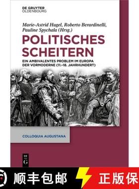 预订 Politisches Scheitern: Ein Ambivalentes Phänomen Im Europa Der Vormoderne (11.-18. Jahrhundert) [9783110786927]
