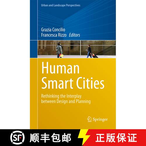 【3-4周达】精装 Human Smart Cities: Rethinking the Interplay between Design and Planning (1st ed. 2016) [9783319330228]