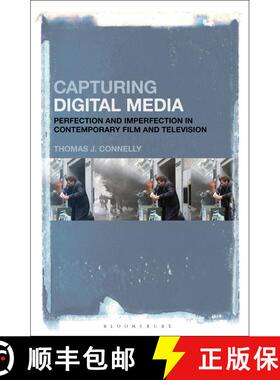 【3-4周达】Capturing Digital Media: Perfection and Imperfection in Contemporary Film and Television [9781501373817]
