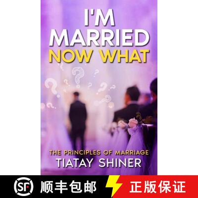 【3-4周达】I'M Married Now What: Understanding The Principles of Marriages [9798987926161]