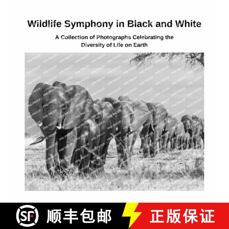 【3-4周达】Wildlife Symphony in Black and White: A Collection of Photographs Celebrating the Diversit... [9781447822462]