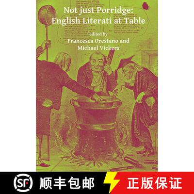 【3-4周达】Not just Porridge: English Literati at Table: English Literati at Table [9781784915780]