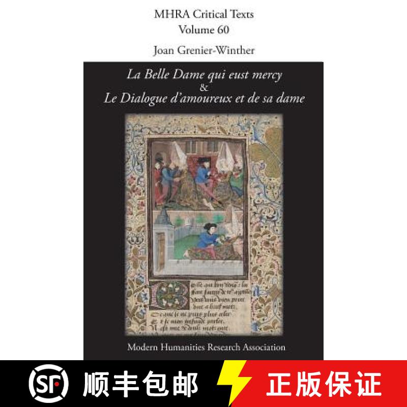 【2-3周达】'La Belle Dame qui eust mercy' and 'Le Dialogue d'amoureux et de sa dame': A Critical Edit... [9781781882856]