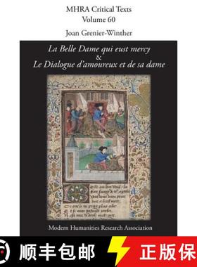 【3-4周达】'La Belle Dame qui eust mercy' and 'Le Dialogue d'amoureux et de sa dame': A Critical Edit... [9781781882856]
